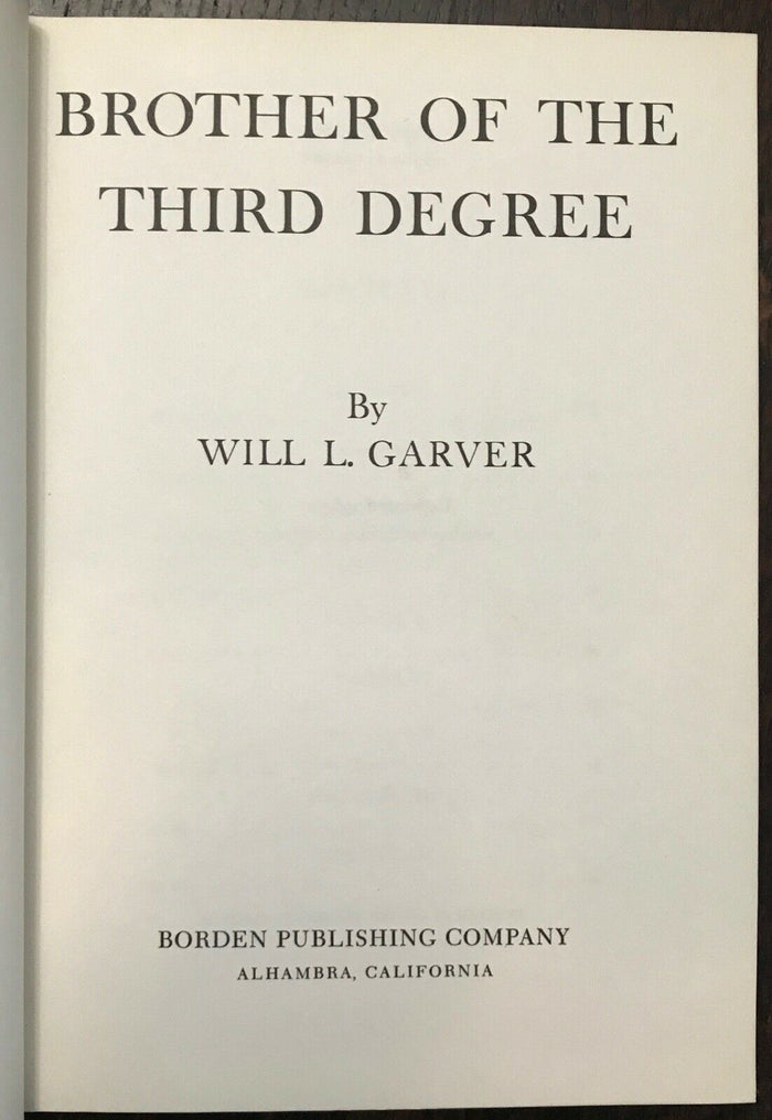BROTHER OF THE THIRD DEGREE - Garver, 1964 FREEMASONRY MASONS ILLUMINATI OCCULT