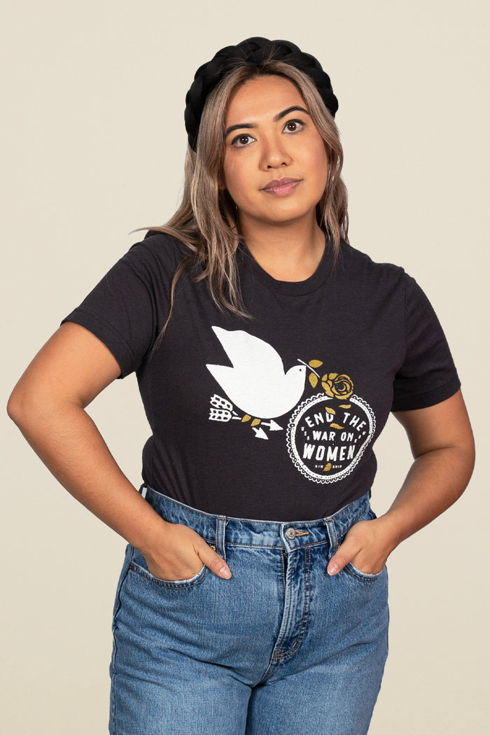 End the War on Women T-Shirt - Kin Ship Goods