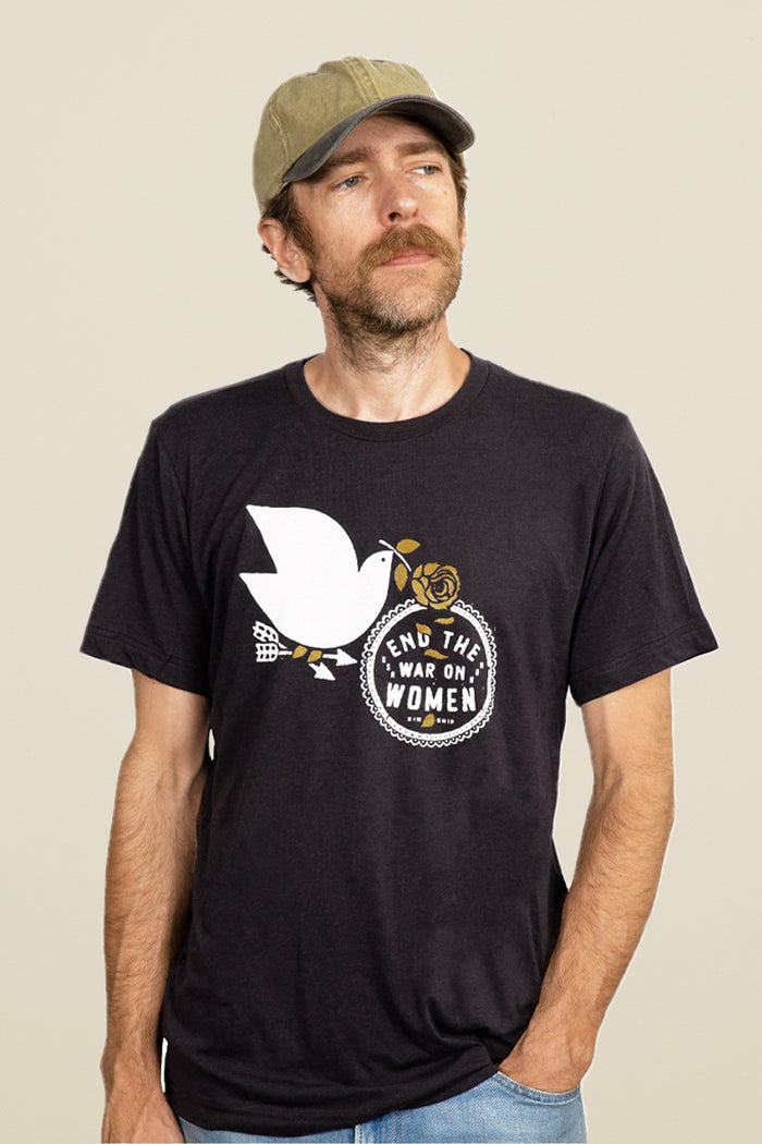 End the War on Women T-Shirt - Kin Ship Goods