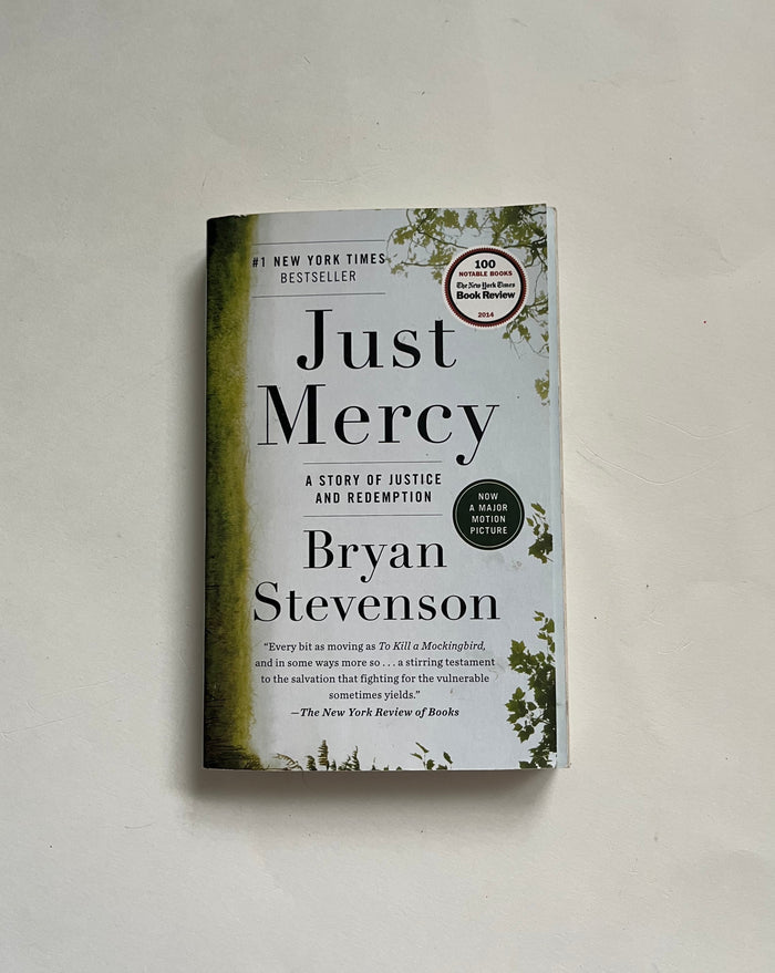 Just Mercy: A Story of Justice and Redemption by Bryan Stevenson