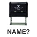 Name? Self Inking Rubber Stamp