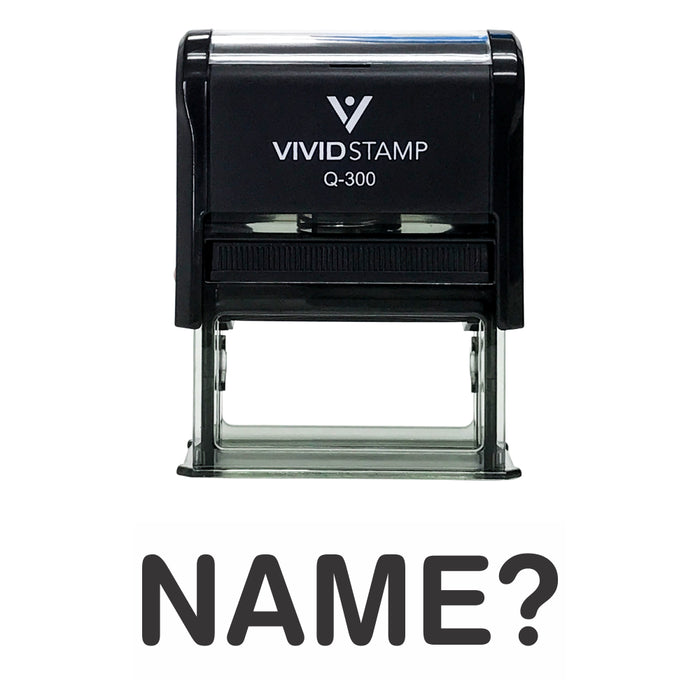 Name? Self Inking Rubber Stamp