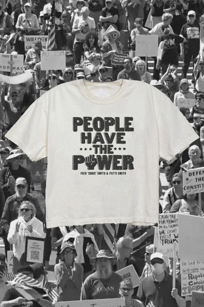 Kin Ship Goods cropped t-shirtwith bold “People Have the Power” lyric from our Patti Smith collab. Cream with black print.