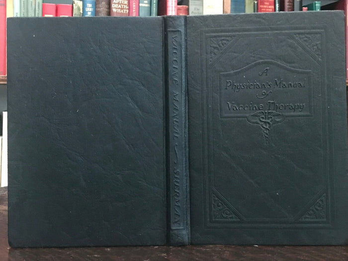 PHYSICIAN'S MANUAL OF VACCINE THERAPY - 1st 1924 VACCINATION INFECTIOUS DISEASES